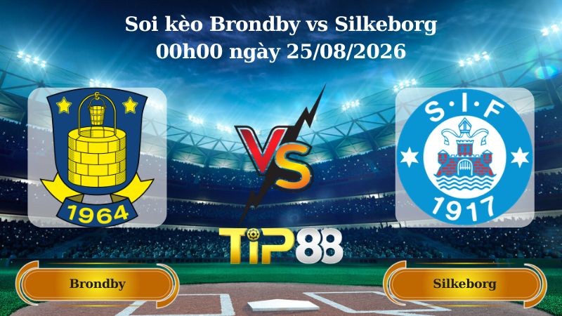 TIP88 Nhận định soi kèo Brondby vs Silkeborg 00h00 ngày 25/08/2026 - VĐQG Đan Mạch